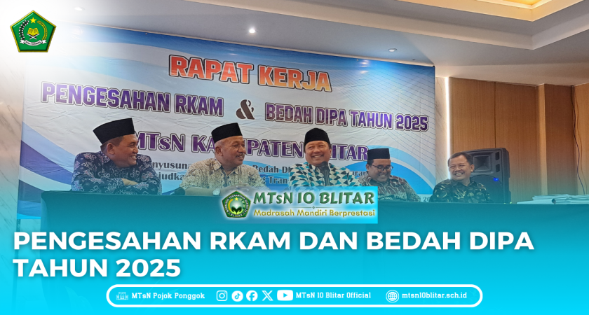 MTsN 10 Blitar Ikuti Rapat Kerja Pengesahan RKAM dan Bedah DIPA 2025