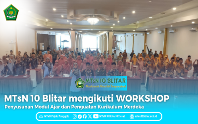 MTsN 10 Blitar mengikuti Workshop Penyusunan Modul Ajar dan Penguatan Kurikulum Merdeka